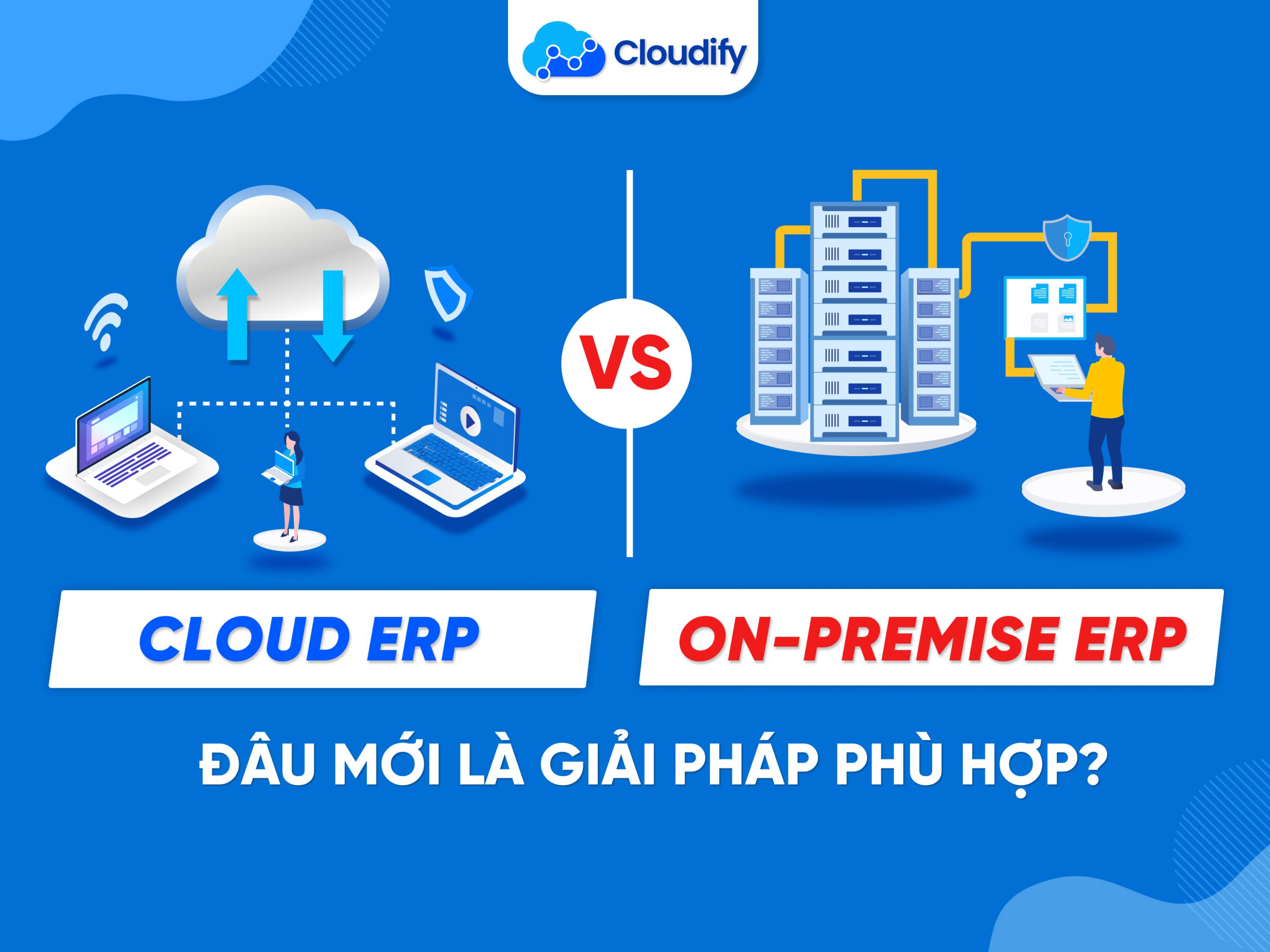 Cloud ERP và On - Premise ERP