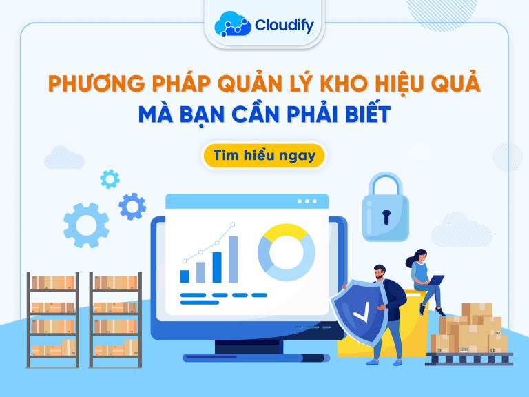 Phương pháp quản lý kho hiệu quả mà bạn cần phải biết