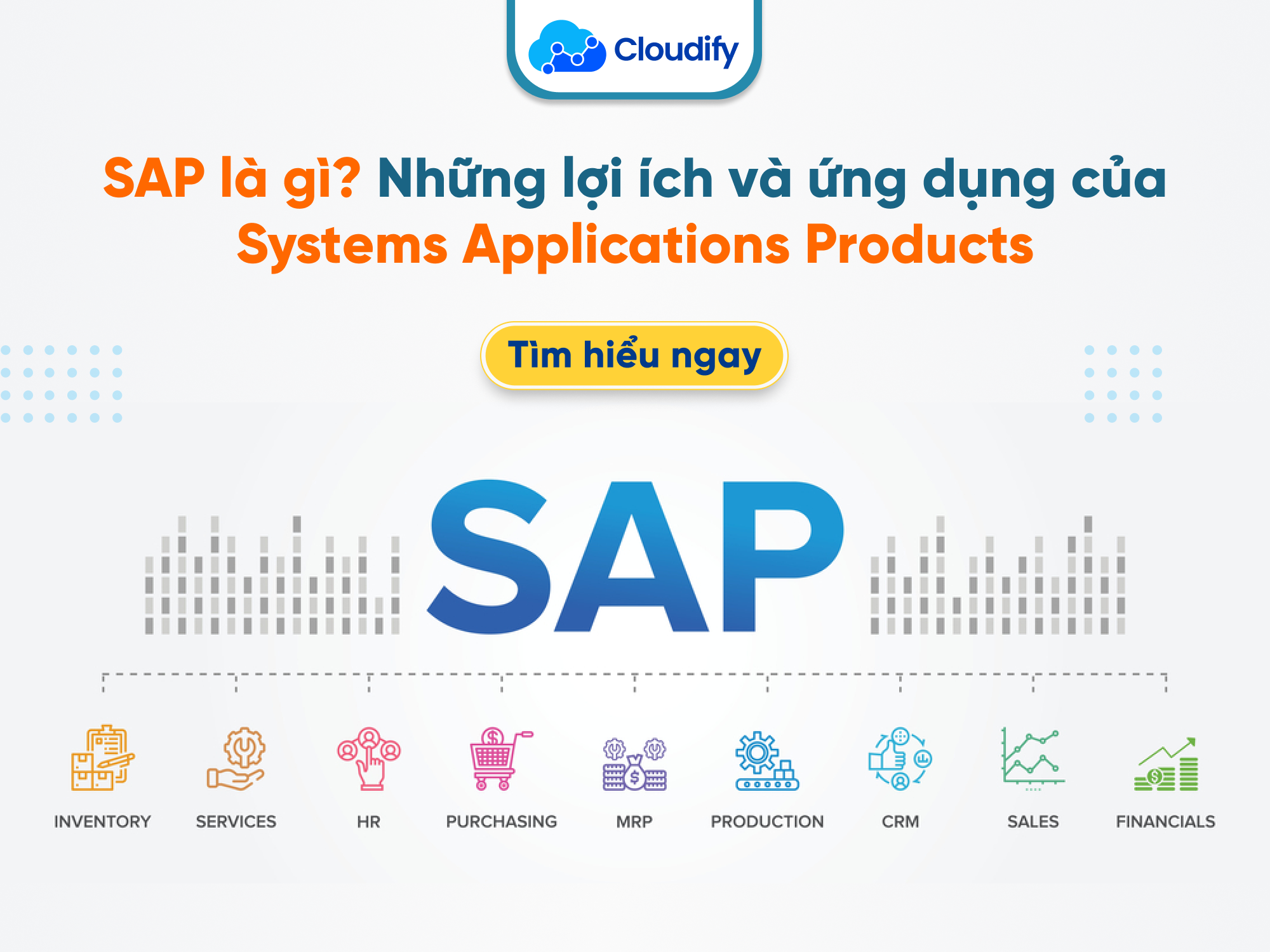 SAP là gì? Những ưu điểm và ứng dụng của SAP