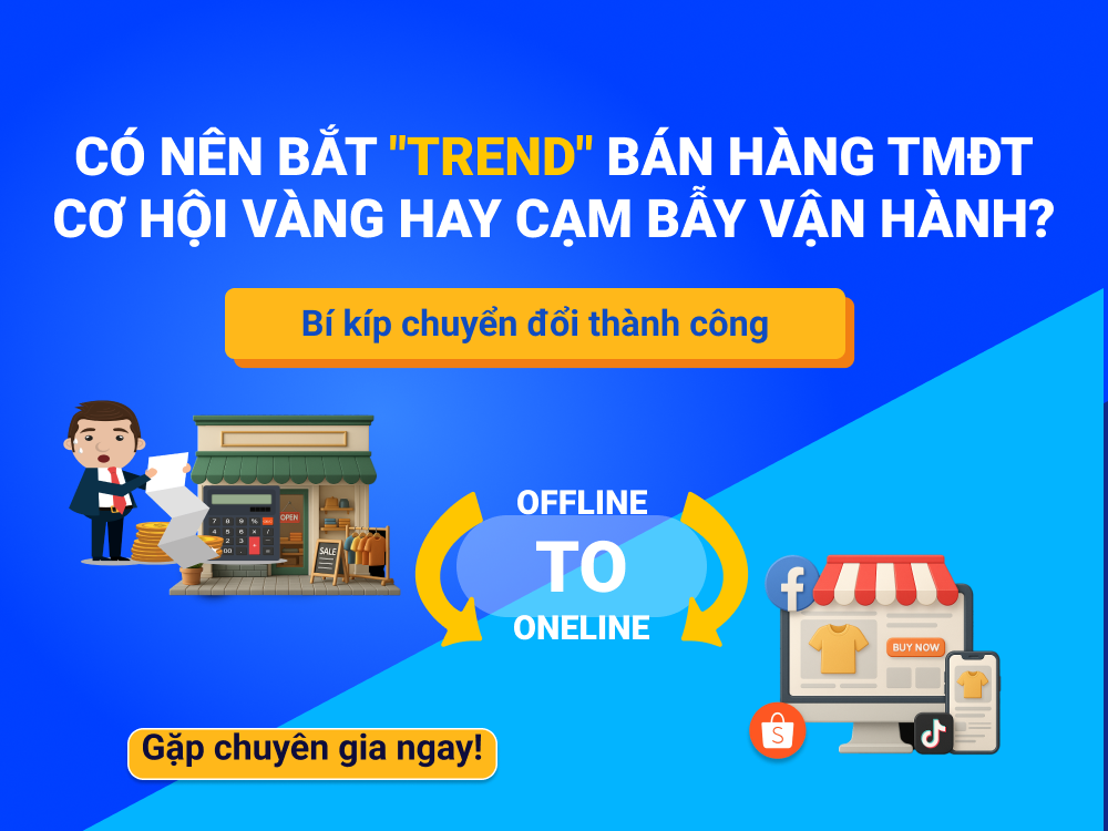BÁN HÀNG E-COMMERCE – CƠ HỘI VÀNG HAY CẠM BẪY VẬN HÀNH?